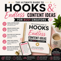The Ultimate Guide to Hooks & Endless Content Ideas for Busy Creators