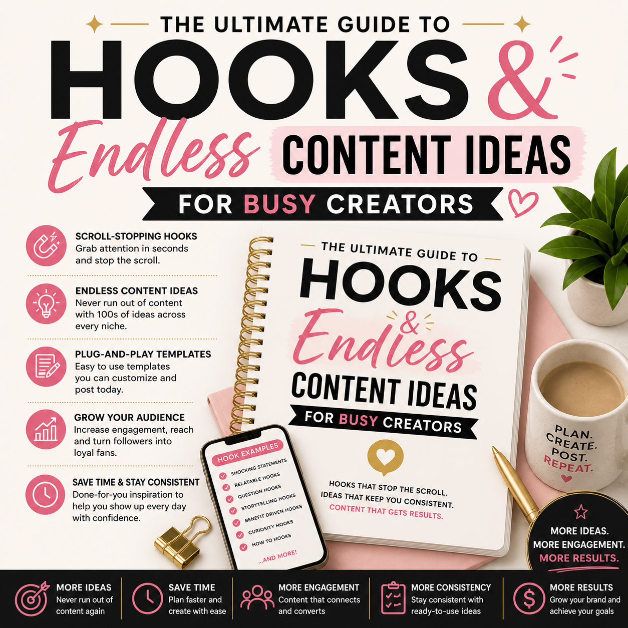 The Ultimate Guide to Hooks & Endless Content Ideas for Busy Creators